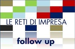 FOLLOW UP! Le reti di impresa: un nuovo modello di sviluppo economico 